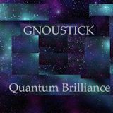 gnoustick - quantum brilliance - uplifting power chill to progressive - psychedelic