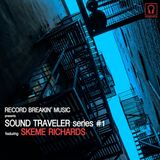 Sound Traveler series #1 ft. DJ Skeme Richards