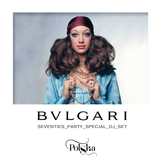 BVLGARI_POLSKA_SEVENTIES_PARTY_DJ_SET