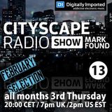 Mark Found Cityscape Radio Show 013 February 2016
