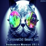 R3novat3d Beats Set (Summer House 2015) @Cj PoLk