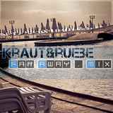kraut&ruebe >> far away