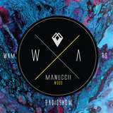 "WE ARE MANUCCII" Radio Show 009