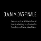 Barila Funk @ B.A.M.M. "DAS FINALE" Projekt 42