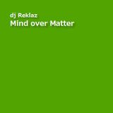 Mind Over Matter