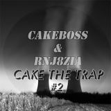 CАKEBOSS & RNJ8ZIA - CVKE THE TRAP #2