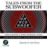 Tales From The Subwoofer - Ep#13: Hard Times
