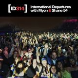 International Departures 314 with Myon & Shane 54