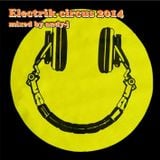 2014 Electrik circus mixed by andy-j