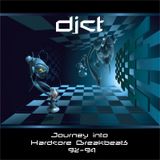 DJCT Journey thru Hardcore Breakbeats 92-94'