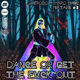 Dj.Frodo X Maro Music - Dance Or Get The FVCK Out #3 --WAGWAN/KOKABEATS--