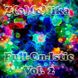 Z(o)(o)lika - Full-On-Istic Vol. 2