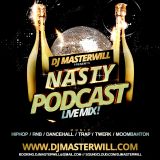Dj MasterWill - Nasty Podcast (Live Mix)(August, 2015)