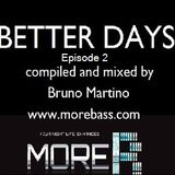 BETTER DAYS EP2