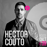 House Cult Podcast // 039 Hector Couto