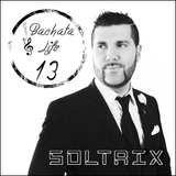 DJ Soltrix - Bachata Life Mixshow 13