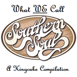 What WE Call Southern Soul, part 1
