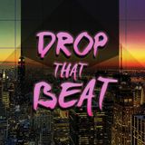 Drop that BEAT....