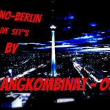 TECHNO-BERLIN...LIVE SET BY...KLANGKOMBINAT-OST-