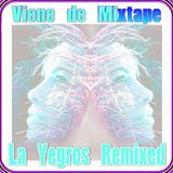 Viene de Mixtape - La Yegros Remixed