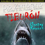 Dio Zambrano ft Oliver $ vs. Blades - Tiburon (Master Rework)