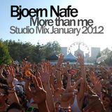 Bjoern Nafe - More than me (Studio Mix January 2012)