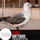 Sunday Eve #69 feat. dirtybird (Claude VonStroke & Catz 'N Dogz)