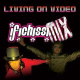 ✿ I FICHISSIMiX ✿ Living on video