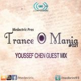 Medectric pres. Trance O Mania #021(Youssef Chen GuestMix)