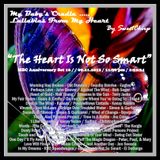 BABY'S CRADLE ... LULLABIES FROM MY HEART by SweetChirp - THE HEART IS NOT SO SMART