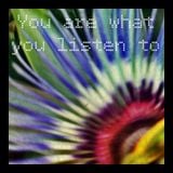 YOU ARE WHAT YOU LISTEN TO by BEATFUSION