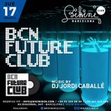 Live Set by DJ Jordi Caballé: "BCN Future Club" Made in BIKINI Club Barcelona - March 17th 16
