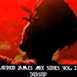 Arthur James Mix Series Vol. 3 Dubstep