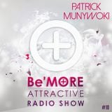 Be'More Attractive Radio Show Ep.10 Mixed By Patrick Munywoki