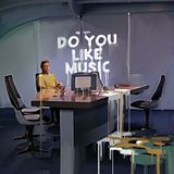 Do You Like Music
