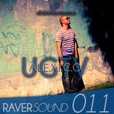 RaverSound 011 - A.L.E.X.I.C.O. - LIVE RECORDED UGTV 1st Anniversary