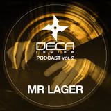 DecaRhythm Podcast Vol 2 - Mr Lager