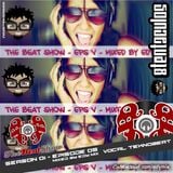 Edy Mix - The Beat Show - Season 01, Episode 05 (Vocal Teknobeat)