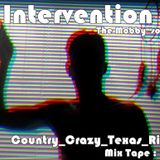 Country & Crazy X Texas Intervention Mix Tape #14