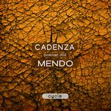 Cadenza Podcast 002 (Cycle) - Mendo