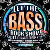 DJT.O - LET THE BASSROCK SHOW MARCH 2014