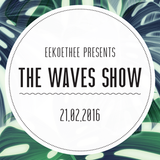 Waves Show #2 - 21/02/2016