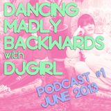 Dancing Madly Backwards podcast #1 - June 2013