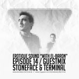 Erotique Sound Ep 14(Guest Mix Stoneface & Terminal)