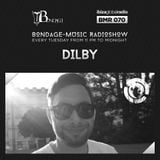 Bondage Music Radio #70 mixed by Dilby