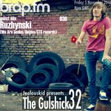 jealouskid presents...The Gulshick 32 with Ruzhynski