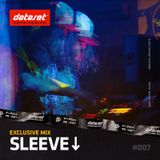 Sleeve - Exclusive Mix | #007
