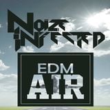 Noize Infected Presents : EDM Air #16