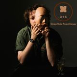 XLR8 podcast 315: Oneohtrix Point Never
