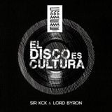 Radio Cómeme - "El Disco es Cultura" 18 by Sir KcK & Lord Byron – Special guest: DJ Cusumbo